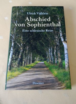 gebrauchtes Buch – Ulrich Völklein – Abschied von Sophienthal - Eine schlesische Reise