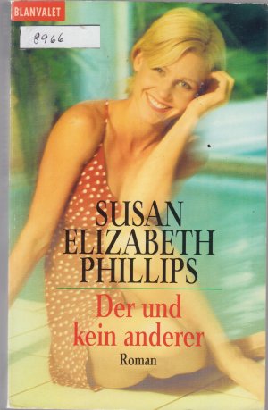 gebrauchtes Buch – Phillips, Susan Elizabeth – Der und kein anderer