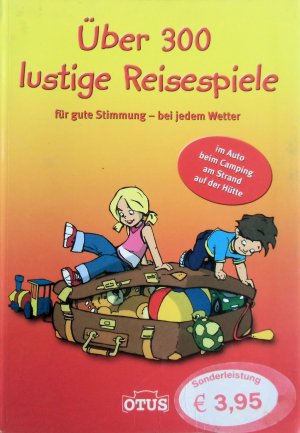 Über 300 lustige Reisespiele für gute Stimmung - bei jedem Wetter