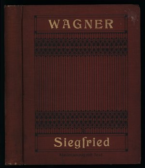 Siegfried. [Zweiter Tag.], Vollständiger Klavier-Auszug von Karl Klindworth. Der Ring der Nibelungen. Ein Bühnenfestspiel für drei Tage und einen Vorabend […]