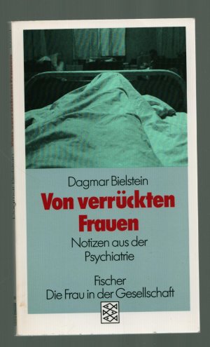 gebrauchtes Buch – Dagmar Bielstein – Von verrückten Frauen /Notizen aus der Psychiatrie