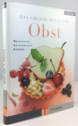 gebrauchtes Buch – Teubner, Odette; Andreas Miessmer – Das grosse Buch vom Obst. Wissen, Information und Knowhow, Küchenpraxis und Rezepte.