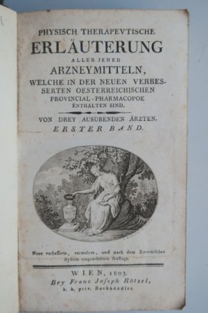 Bosing, Joseph / Johann Nepomuk Shosulan / Frank Neuhauser. Physisch therapeutische Erläuterung aller jener Arzneymitteln, welche in der neuen verbesserten […]