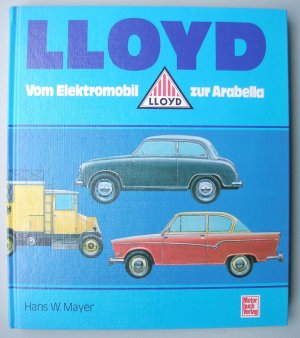 gebrauchtes Buch – Hans W. Mayer – Lloyd. Vom Elektromobil zur Arabella