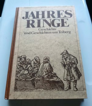 Jahresringe. Geschichte und Geschichten um Triberg