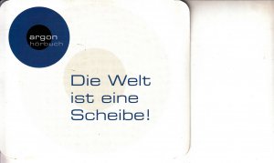 Die Welt ist eine Scheibe,  Argon Hörproben