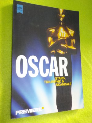 Oscar. Stars, Triumphe und Skandale