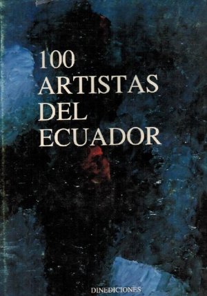 gebrauchtes Buch – Flores, Inés María  – 100 artistas del Ecuador.