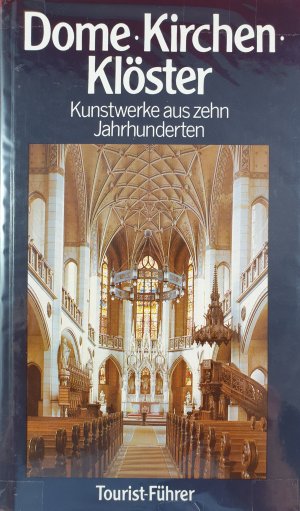 Hans Müller: Dome - Kirchen - Klöster: Kunstwerke aus zehn Jahrhunderten