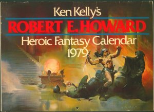 Ken Kelly's Robert E. Howard Heroic Fantasy Calendar 1979