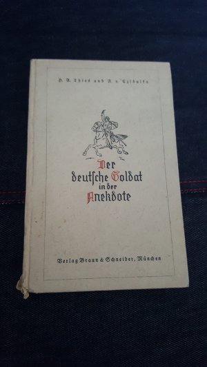 antiquarisches Buch – Thies, Hans Arthur / Alfons von Czibulka – Der deutsche Soldat in der Anekdote