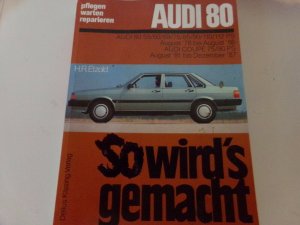 Reparaturanleitung AUDI 80 ab 1978-86 AUDI Coupe ab 1981-87 So wird's gemacht