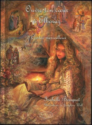 gebrauchtes Buch – Isabelle Bouquet (Autorin) – Ouvre Ton Coeur À Elboraz - 7 Contes Merveilleux