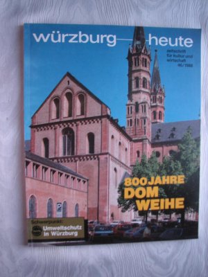 gebrauchtes Buch – Michael Mühlenberg – 800 Jahre Domweihe und Die Ökologische Station in Fabrikschleichach und vieles andere ; in: Nr. 46 Würzburg heute - Mainfränkische Zeitschrift für Kultur und Wirtschaft