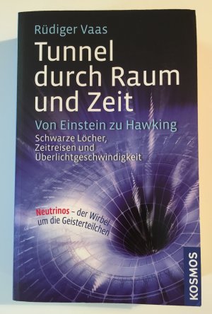 gebrauchtes Buch – Rüdiger Vaas – Tunnel durch Raum und Zeit - Von Einstein zu Hawking: Schwarze Löcher, Zeitreisen und Überlichtgeschwindigkeit