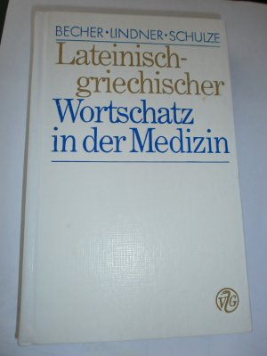 Lateinisch-griechischer Wortschatz in der Medizin