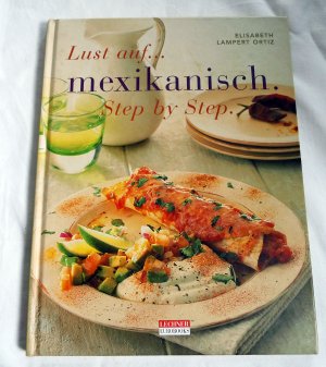 Lust auf... mexikanisch - Step by Step