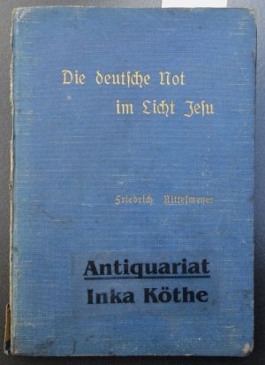 Die deutsche Not im Licht Jesu : Acht Kanzelreden über die Seligpreisung -