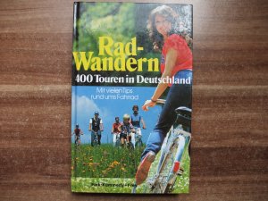 gebrauchtes Buch – Rad-Wandern - 400 Touren in Deutschland, Mit vielen Tipps rund ums Fahrrad