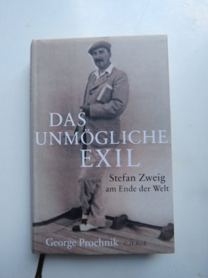 gebrauchtes Buch – George Prochnik – Das unmögliche Exil - Stefan Zweig am Ende der Welt