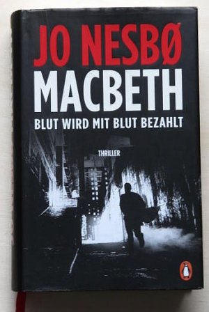 gebrauchtes Buch – Jo Nesbø – Macbeth - Blut wird mit Blut bezahlt. Thriller - Internationaler Bestseller