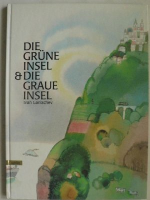 gebrauchtes Buch – Ivan Gantschev – Die grüne und die graue Insel (signiert!)