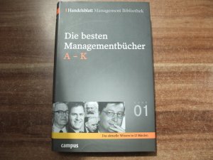 gebrauchtes Buch – Handelsblatt Management Bibliothek / Die besten Managementbücher A - K, Band 01