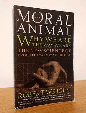 gebrauchtes Buch – Robert Wright – The Moral Animal. Why we are, the way we are: The New Science of Evolutionary Psychology
