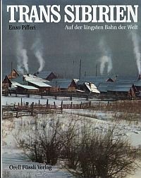 gebrauchtes Buch – Enzo Pifferi – Trans-Sibirien., Auf der längsten Bahn der Welt.