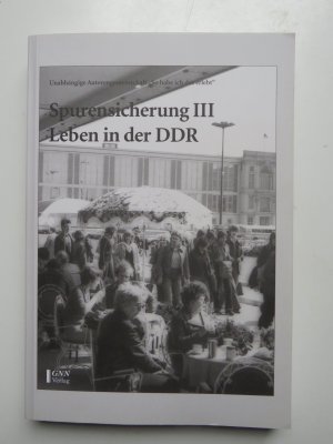 Spurensicherung III- Leben in der DDR