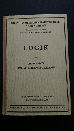 Logik. (=Die philosophischen Hauptgebiete in Grundrissen ; 3).