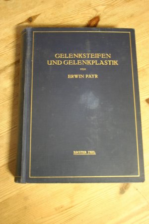 Gelenksteifen und Gelenkplastik. 1. Teil: Pathologische Biologie der Gelenke; Pathogenese und pathologische Anatomie der Ankylosen; Klinik, Diagnostik […]