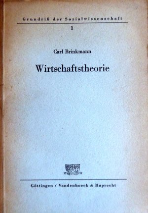 antiquarisches Buch – Carl Brinkmann – Wirtschaftstheorie, Grundriß der Sozialwissenschaft, Band 1.