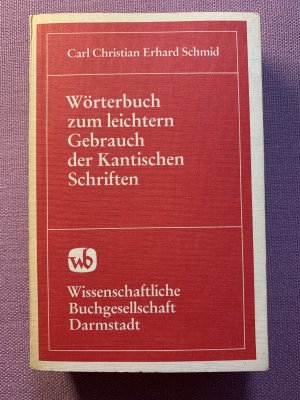 Wörterbuch zum leichteren Gebrauch der Kantischen Schriften