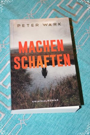 gebrauchtes Buch – Peter Wark – Machenschaften