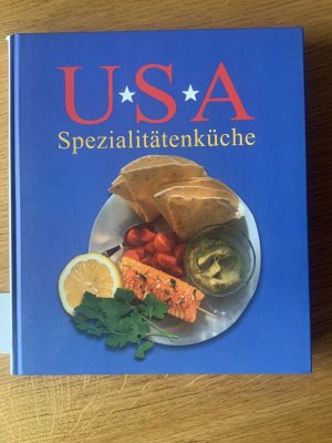 USA Spezialitätenküche. 1. Auflage.