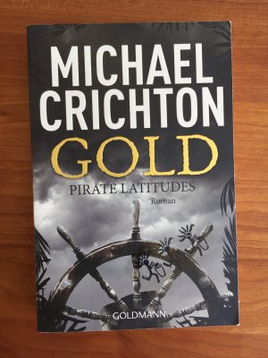 gebrauchtes Buch – Michael Crichton – Gold - Pirate Latitudes - Roman