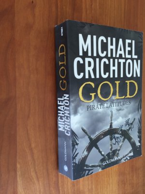 gebrauchtes Buch – Michael Crichton – Gold - Pirate Latitudes - Roman