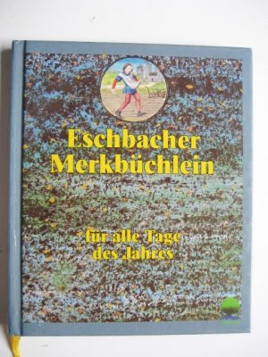 Eschbacher Merkbüchlein für alle Tage des Jahres