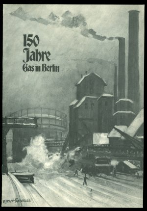 gebrauchtes Buch – GASAG Berlin  – 150 Jahre Gas in Berlin