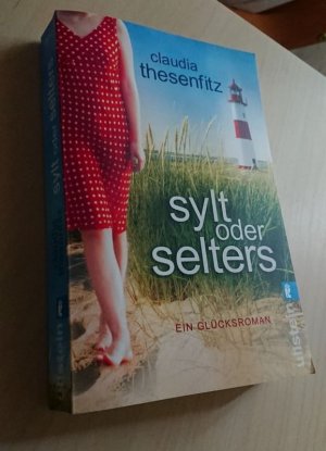 gebrauchtes Buch – Claudia Thesenfitz – Sylt oder Selters - Ein Glücksroman