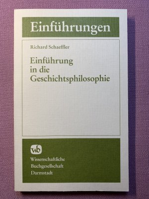 gebrauchtes Buch – Richard Schaeffler – Einführung in die Geschichtsphilosophie