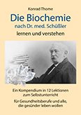 neues Buch – Konrad Thome – Die Biochemie nach Dr. med. Schüßler lernen und verstehen