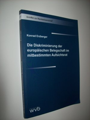 Die Diskriminierung der europäischen Belegschaft im mitbestimmten Aufsichtsrat