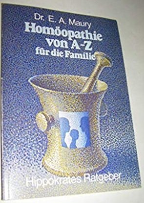 gebrauchtes Buch – Maury, Emmerick A – Homöopathie von A - Z für die Familie