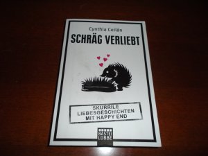 gebrauchtes Buch – Cynthia Ceilan – Schräg verliebt - Skurrile Liebesgeschichten mit Happy End