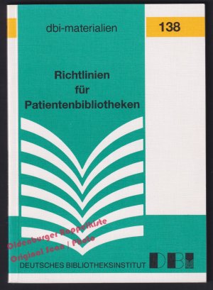 Richtlinien für Patientenbibliotheken  - Schwarz,Detlef