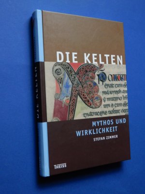 Die Kelten - Mythos und Wirklichkeit