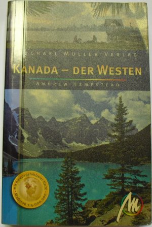 Kanada - Der Westen - reisehandbuch mit vielen praktischen Tipps.