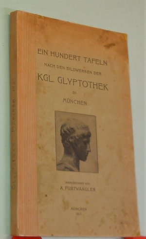 antiquarisches Buch – A. Furtwängler  – 100 ) ( Ein Hundert) Einhundert Tafeln nach den Bildwerken der Kgl. Glyptothek zu München.